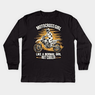 Motocross Girl, Like a Normal Girl But Cooler Kids Long Sleeve T-Shirt